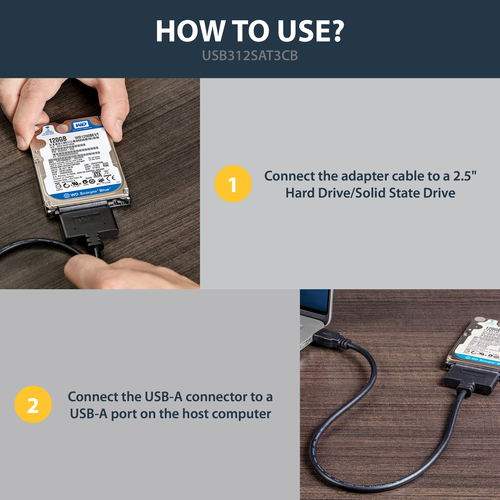 StarTech.com USB 3.1 (10Gbps) Adapter Cable for 2.5" SATA SSD/HDD Drives - Supports SATA III (6 Gbps) - USB Powered - 1 x 