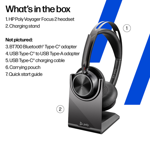 HP Poly Voyager Focus 2 USB-C-C Headset +USB-C/A Adapter +Charging Stand. Product type: Headset. Connectivity technology: 