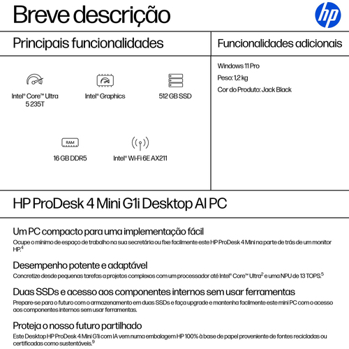 HP ProDesk 4 G1i Computador secretária - Intel Core Ultra 5 2ª geração - 16 GB - 512 GB PCI Express NVMe SSD - Mini PC - I